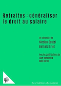 Retraites : généraliser le droit au salaire